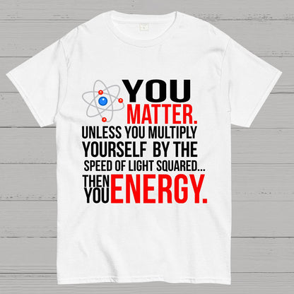 You Matter Geek T-Shirt