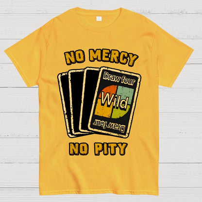 No Mercy No Pity Geek T-Shirt