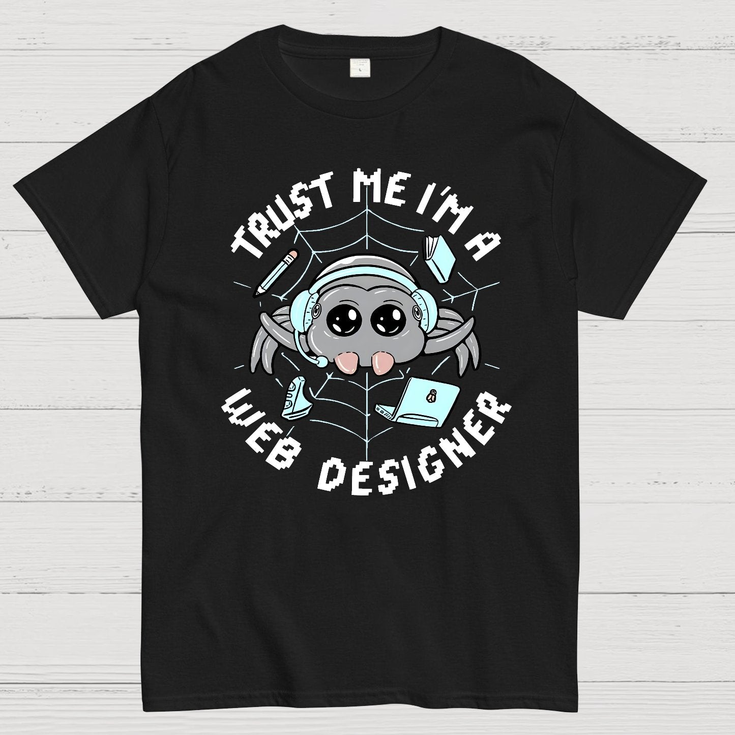 Trust Me I'm A Web Designer Geek T-Shirt