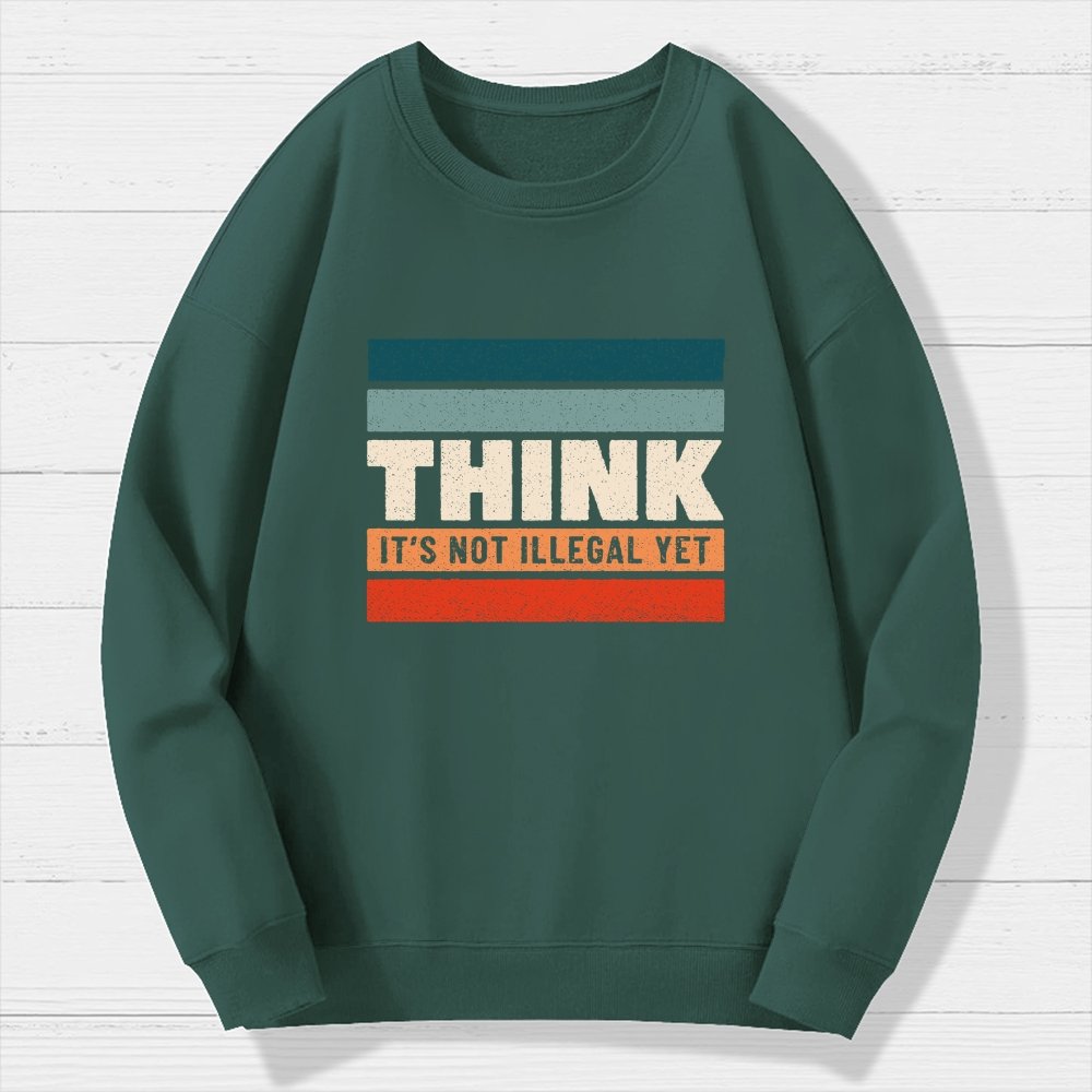Think – Still Legal Geek Cotton Sweatshirt