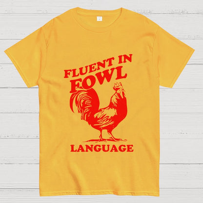 Chicken Turkey Fluent In Fowl Language Geek T-Shirt