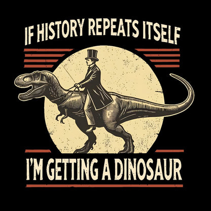 I'm Getting a Dinosaur Geek T-Shirt