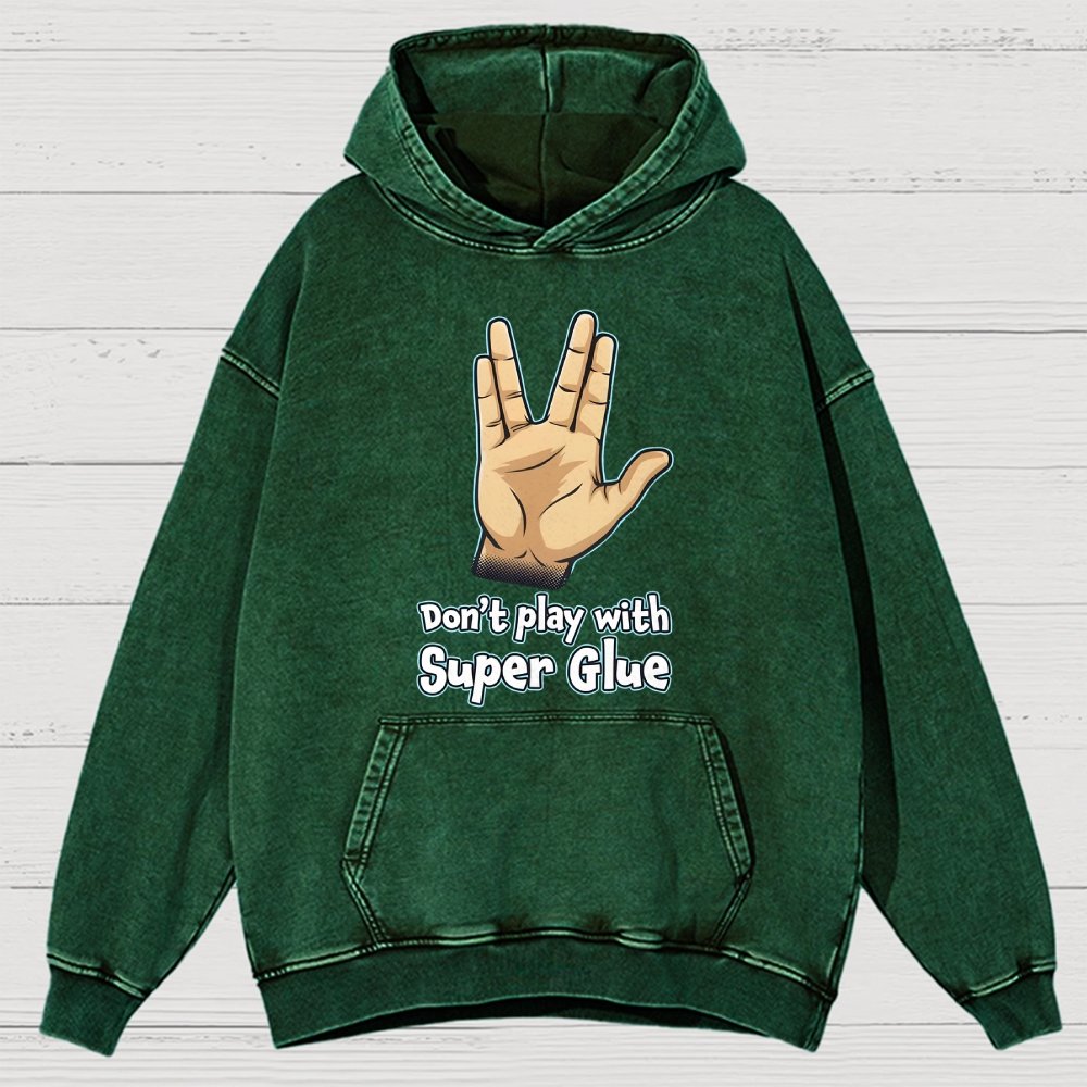 Don't Play With Super Glue Vintage Distressed Hoodie