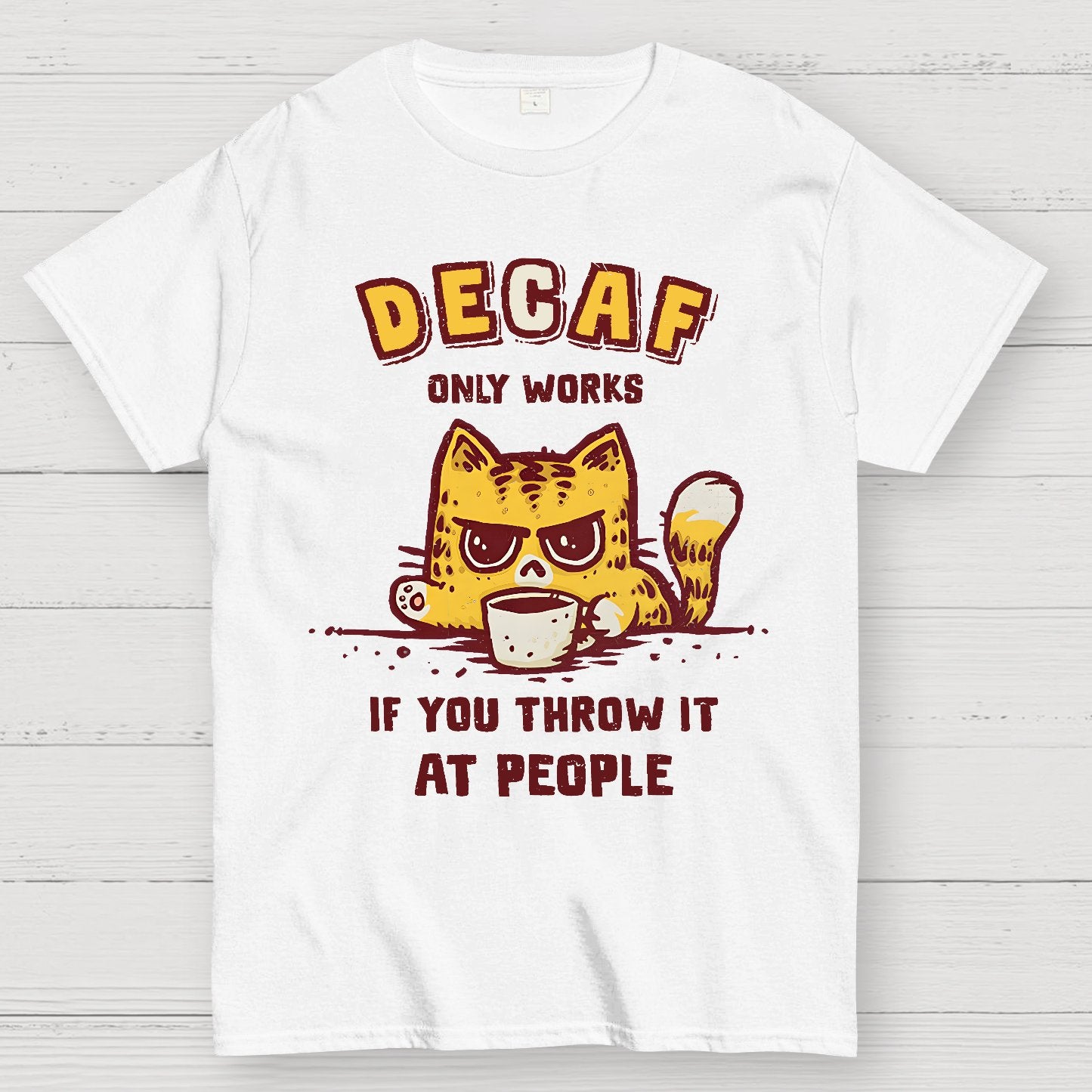 Decaf Only Works If You Throw It At People Caffeinated Kitten Geek T-Shirt