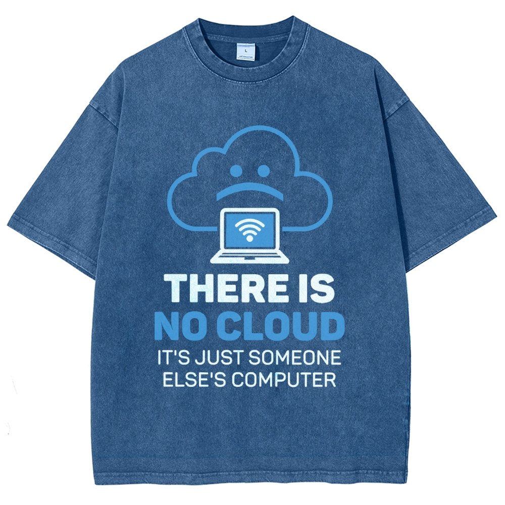 There Is No Cloud It's Just Someone Else's Computer Vintage Distressed T-shirt