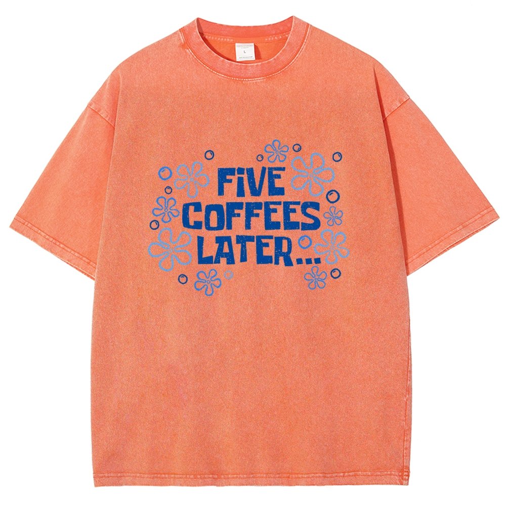 Five Coffee Later Vintage Distressed T-shirt