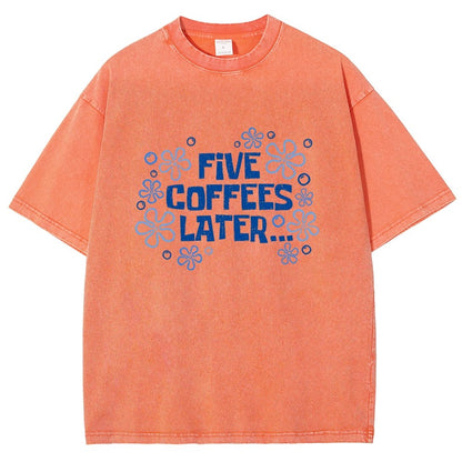 Five Coffee Later Vintage Distressed T-shirt