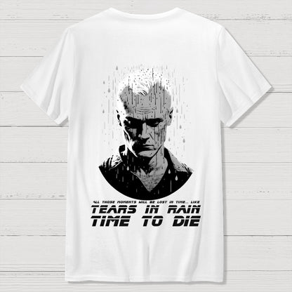 Like Tears in Rain...time to Die Back Printing Geek T-Shirt