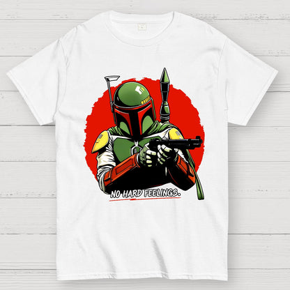 No Hard Feelings - just die! Geek T-Shirt