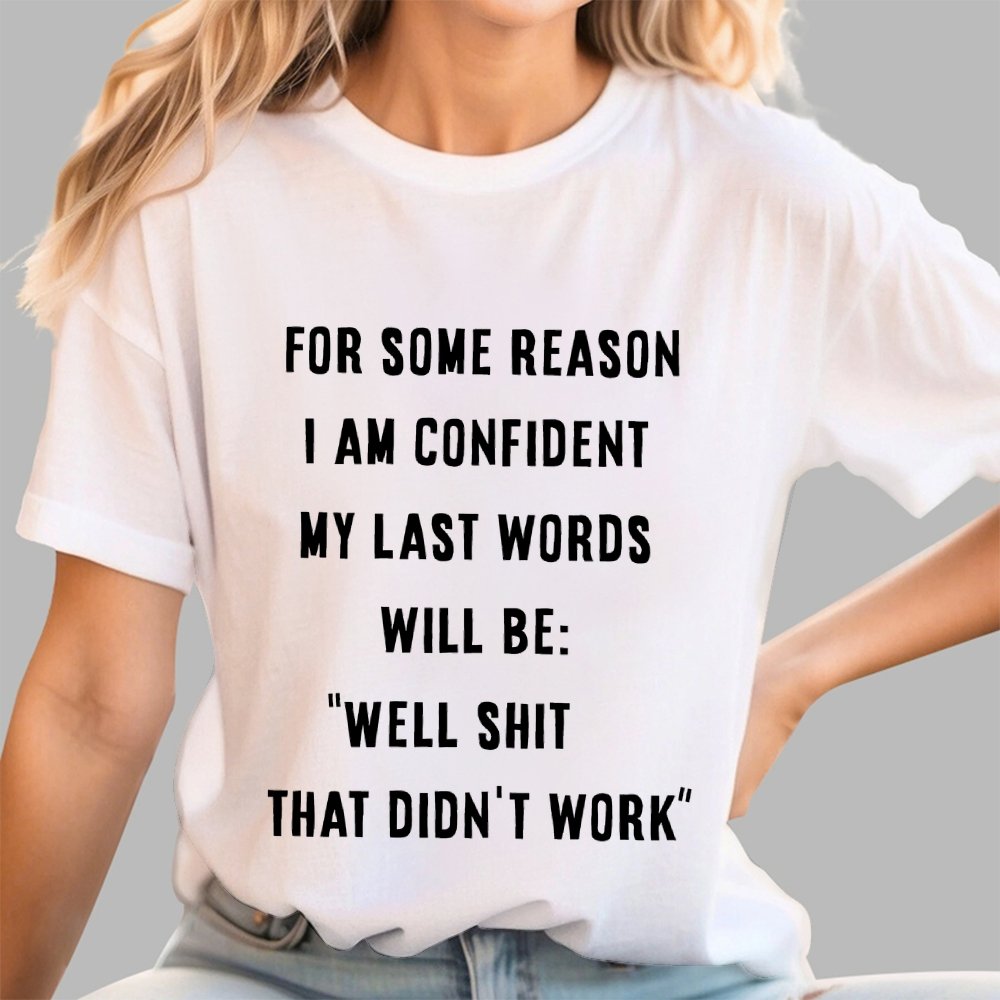 My last words Geek T-Shirt