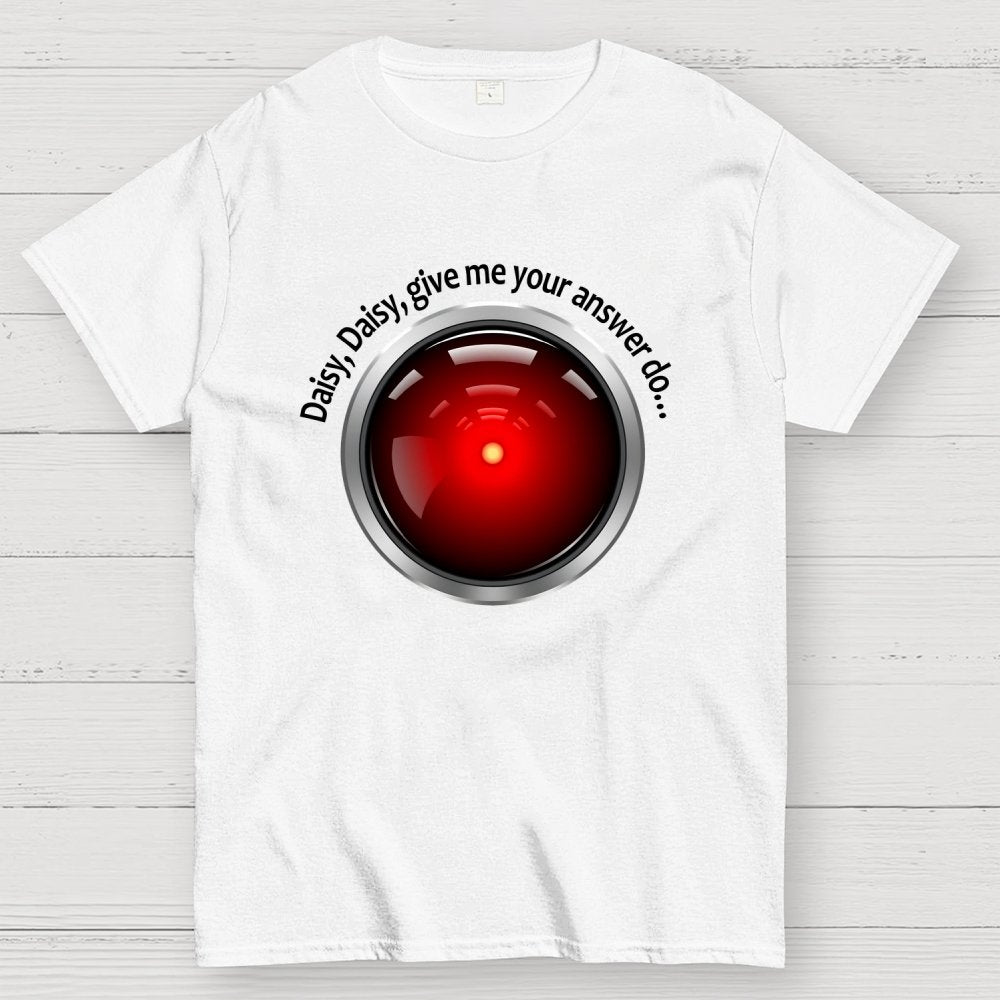 Daisy, Daisy, Give Me Your Answer Do Geek T-Shirt