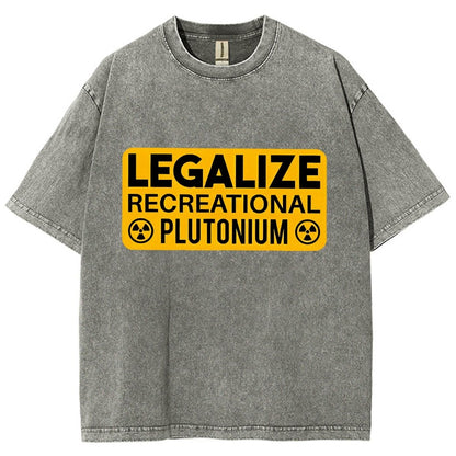 Legalize Recreational Plutonium Vintage Distressed T-shirt
