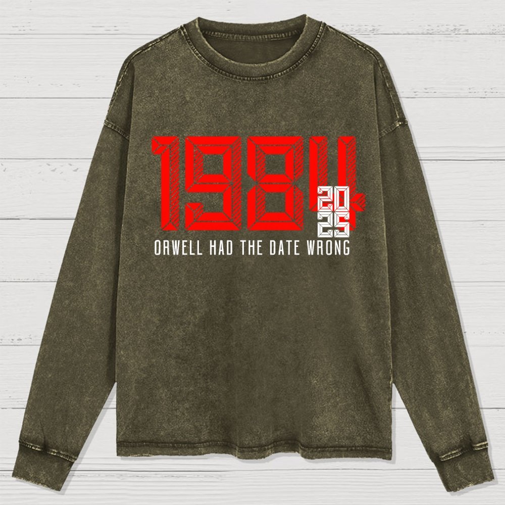 Orwell Got It Wrong Washed Long Sleeve Tee