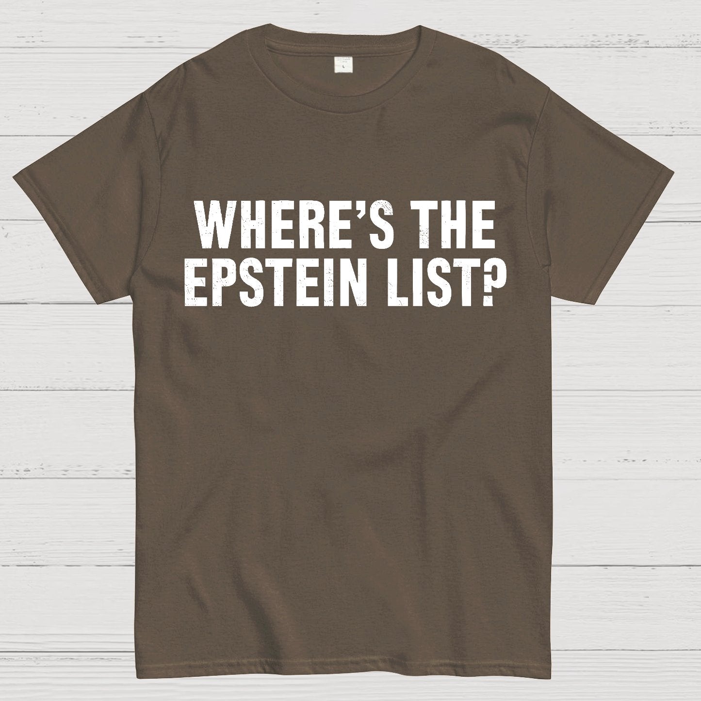 Where’s the Epstein list Geek T-Shirt