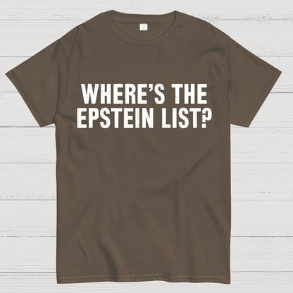 Where’s the Epstein list Geek T-Shirt