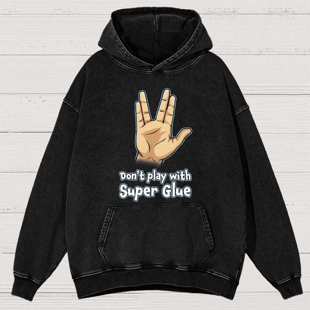 Don't Play With Super Glue Vintage Distressed Hoodie