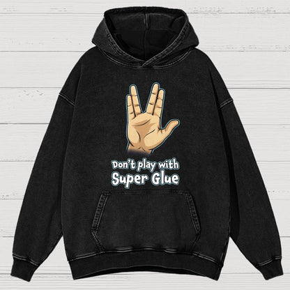 Don't Play With Super Glue Vintage Distressed Hoodie