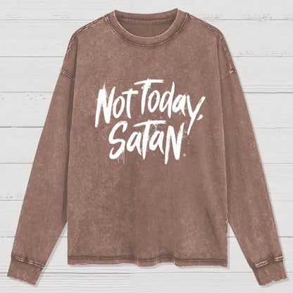 Not Today Satan Washed Long Sleeve Tee