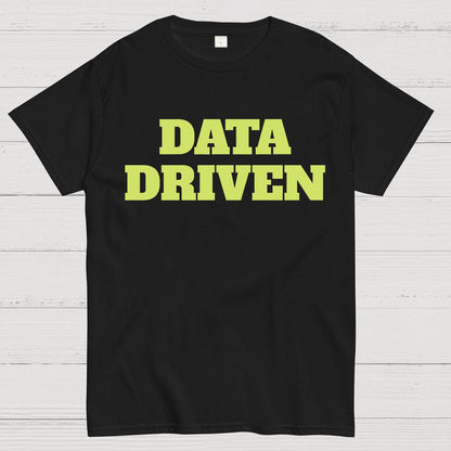 Data Driven Geek T-Shirt