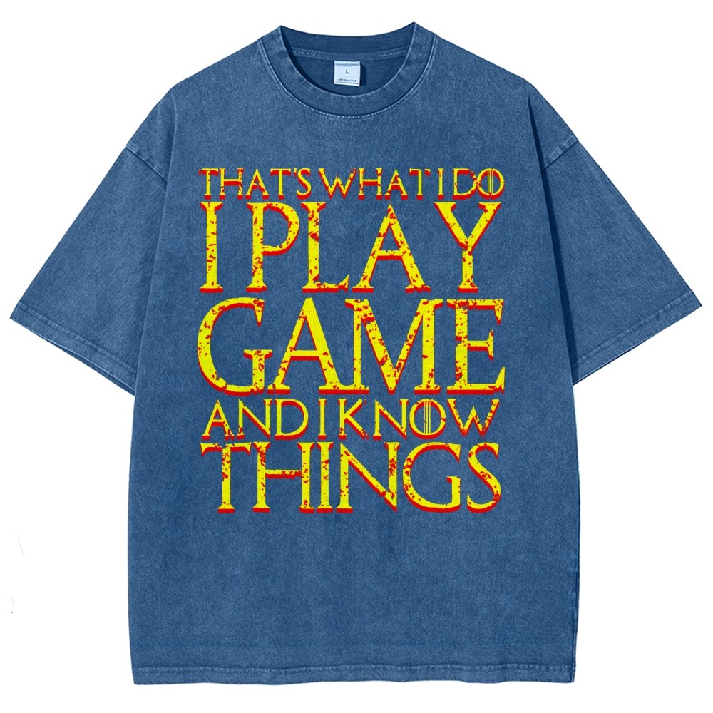 That's What I Do I Play Game And I Know Things Vintage Distressed T-shirt