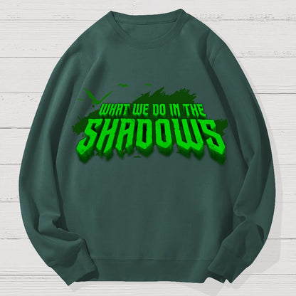 What We Do In The Dark Halloween Geek Cotton Sweatshirt