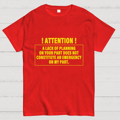 Lack Of Planning Geek T-Shirt
