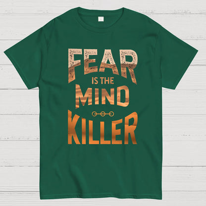 Fear is the mind-killer Geek T-Shirt