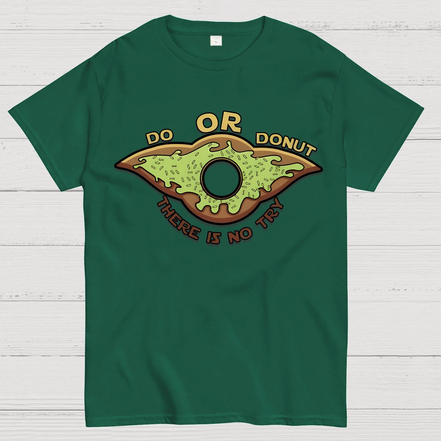 Do or Donut There is no try Geek T-Shirt