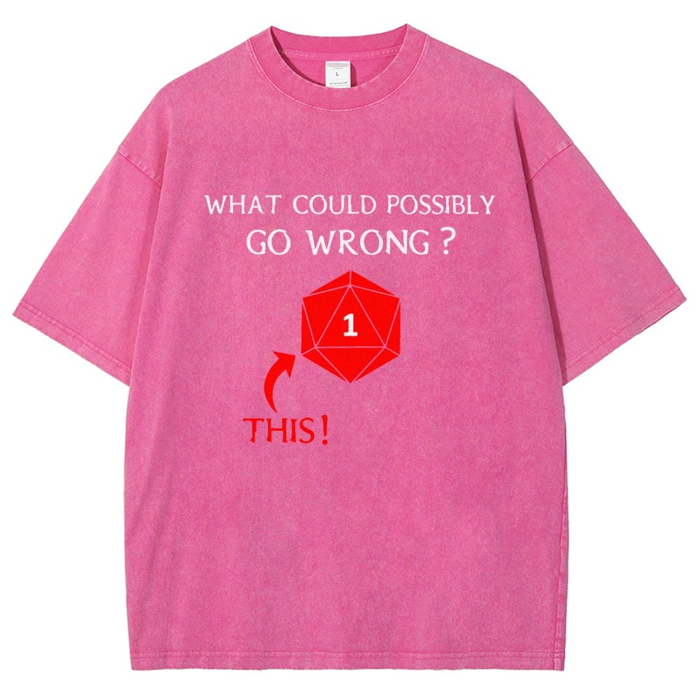 What Could Possibly Go Wrong Vintage Distressed T-shirt