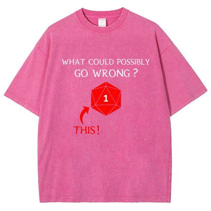 What Could Possibly Go Wrong Vintage Distressed T-shirt