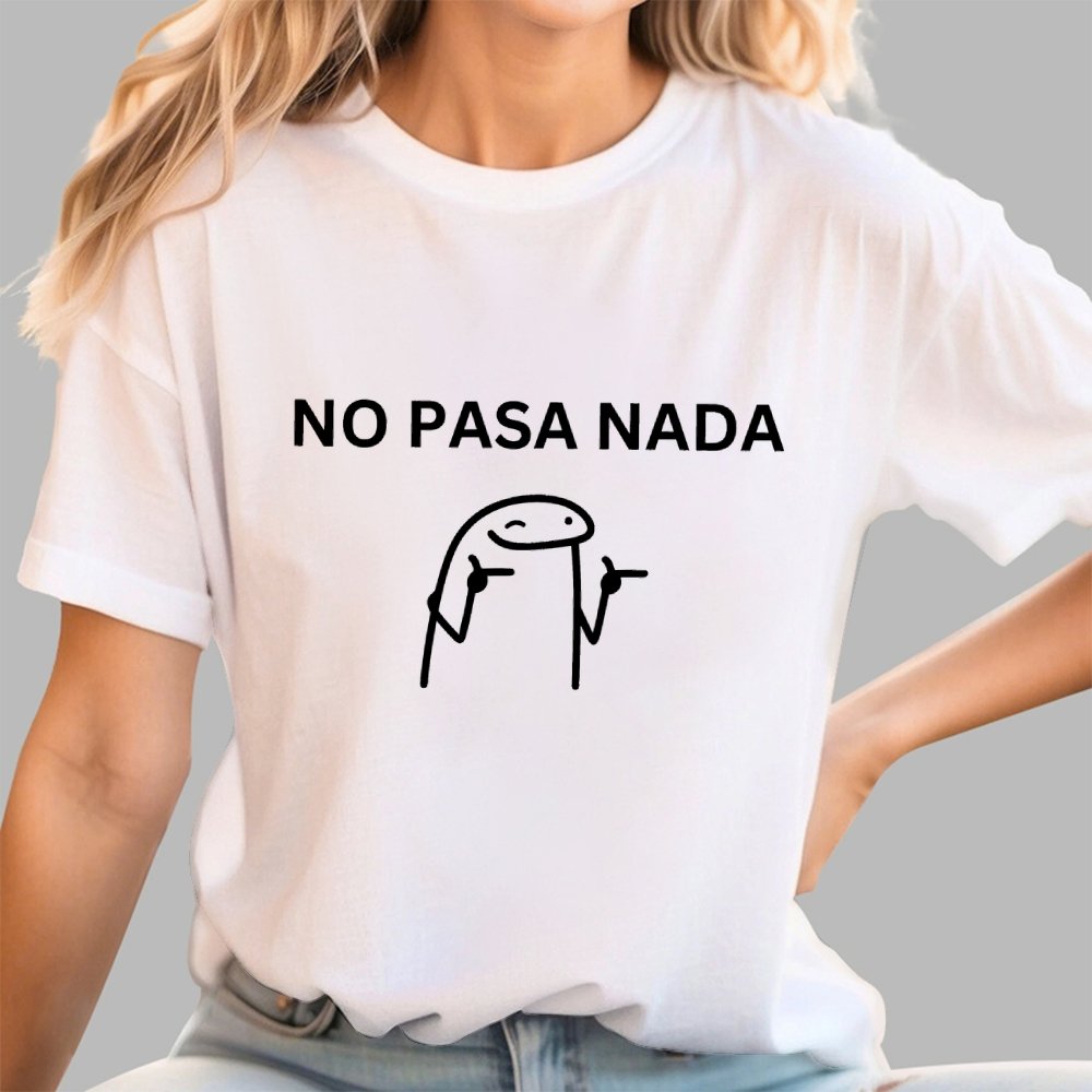 No Pasa Nada Geek T-Shirt
