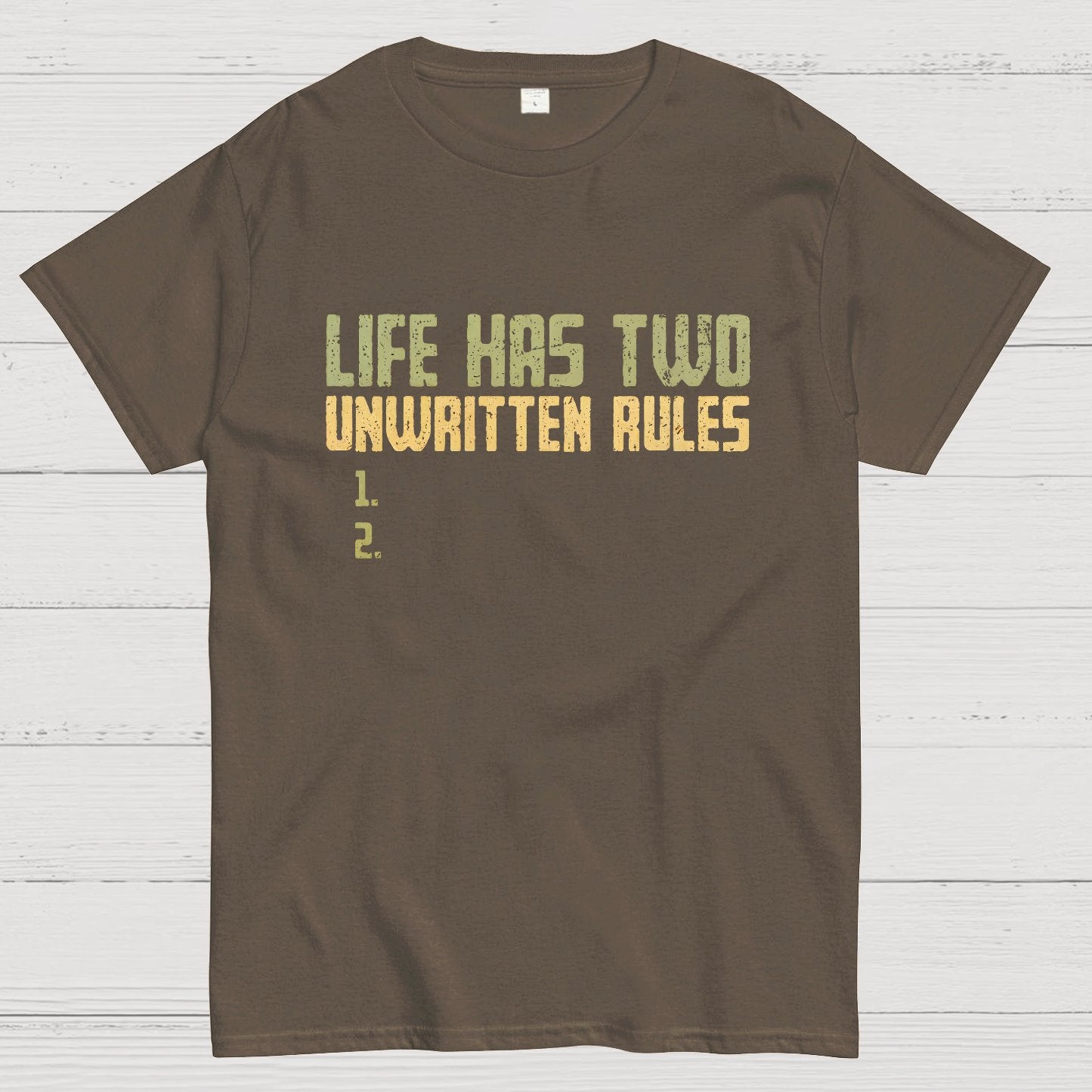 The Two Unwritten Rules of Life Geeky T-Shirt