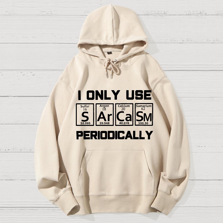 Sarcasm Periodic Table Element Shirt Weird Science Joke Geek Cotton Hoodie
