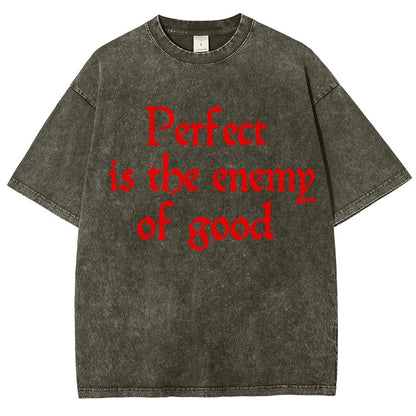 Perfect Is The Enemy Of Good - Voltaire Vintage Distressed T-shirt