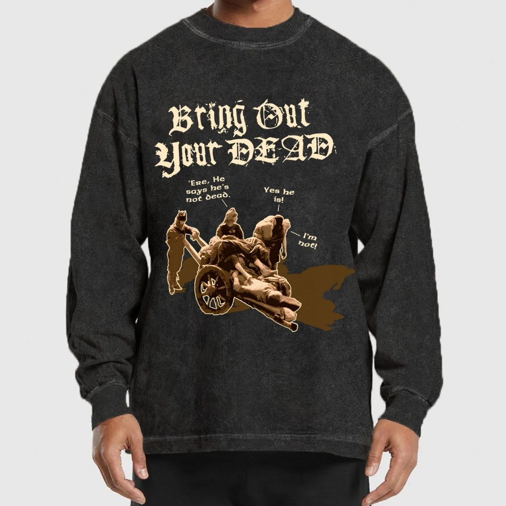 Bring Out Your Dead Washed Long Sleeve Tee
