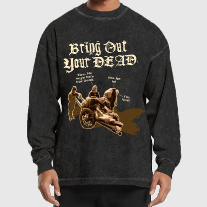 Bring Out Your Dead Washed Long Sleeve Tee