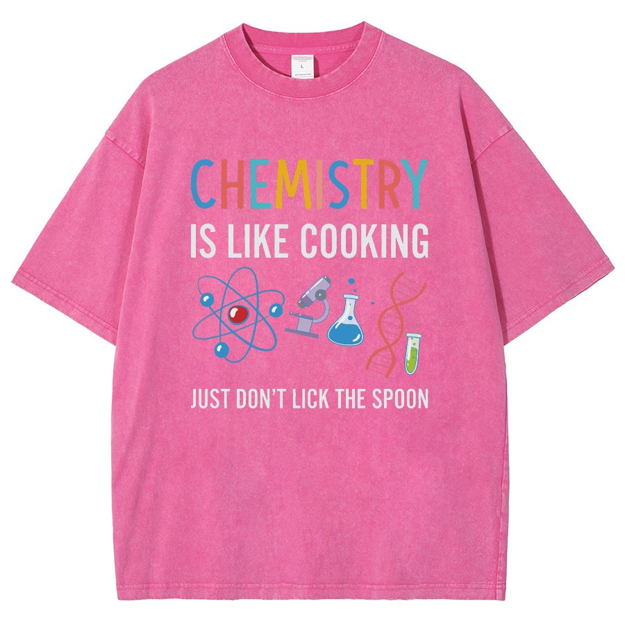 Chemistry Is Like Cooking Just Don't Lick the Spoon Vintage Distressed T-shirt