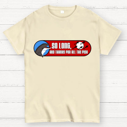 So Long And Thanks For All The Fish Geek T-Shirt