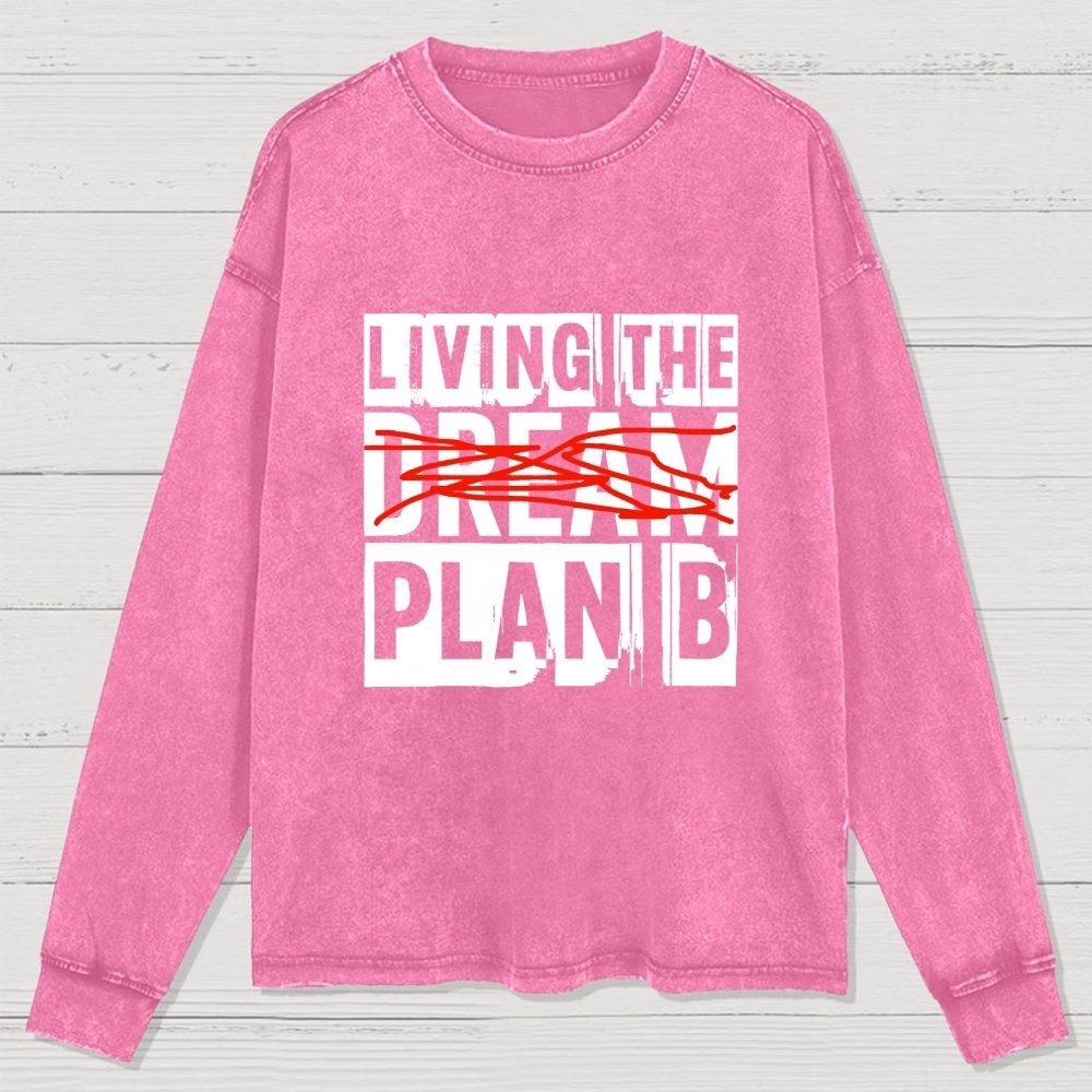 Living The Plan B Washed Long Sleeve Tee