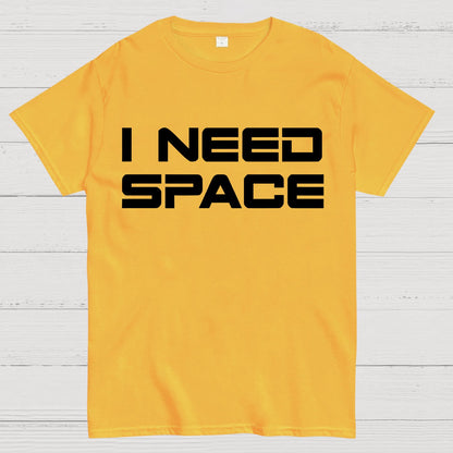 I Need Space Geek T-Shirt