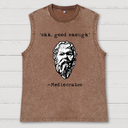 Mediocrates eh Good Enough Vintage Distressed Washed Tank