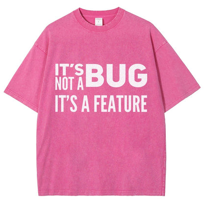 It's not a Bug It's a Feature Vintage Distressed T-shirt