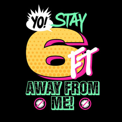 Stay 6 Feet Away Geek T-Shirt