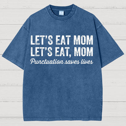 Let's Eat Mon! Punctuation Saves Lives.Vintage Distressed T-shirt