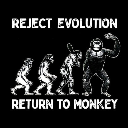 Reject Evolution  Return To Monkey Funny Geek T-Shirt