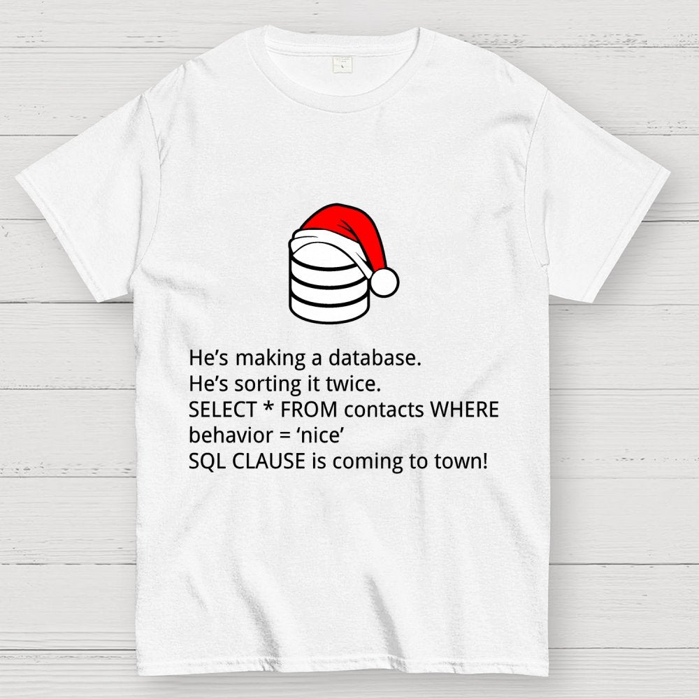 he's making a table Christmas Geek T-Shirt
