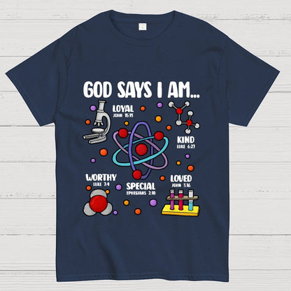 God Says I Am loved Kind Special Worthy Science Unisex Geek T-Shirt