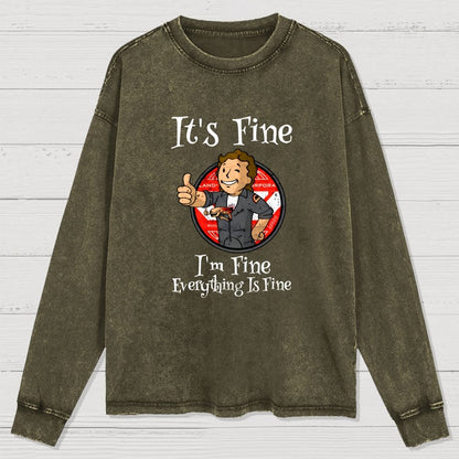 I'M Fine Everything Is Fine Washed Long Sleeve Tee
