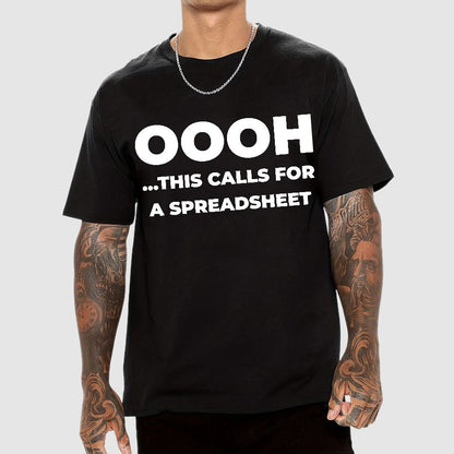 Ohh...This Calls for a Spreadsheet Geek T-Shirt