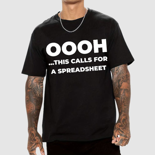 Ohh...This Calls for a Spreadsheet Geek T-Shirt